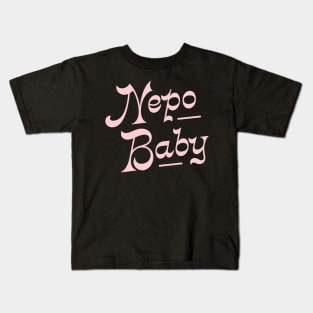 Nepotism really popped off today, Nepo Baby for all of your famous friends' kids. Fame and following into the celebrity family show business. Kids T-Shirt